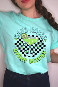 Save Water Drink Margs Graphic T Shirts