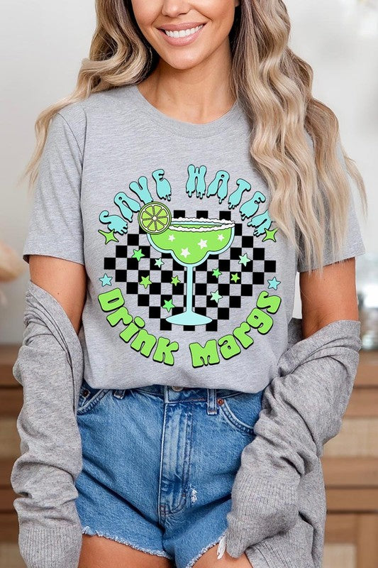Save Water Drink Margs Graphic T Shirts