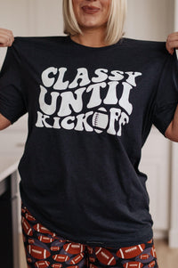 Classy Until Kickoff Tee - Happily Ever Atchison Shop Co.