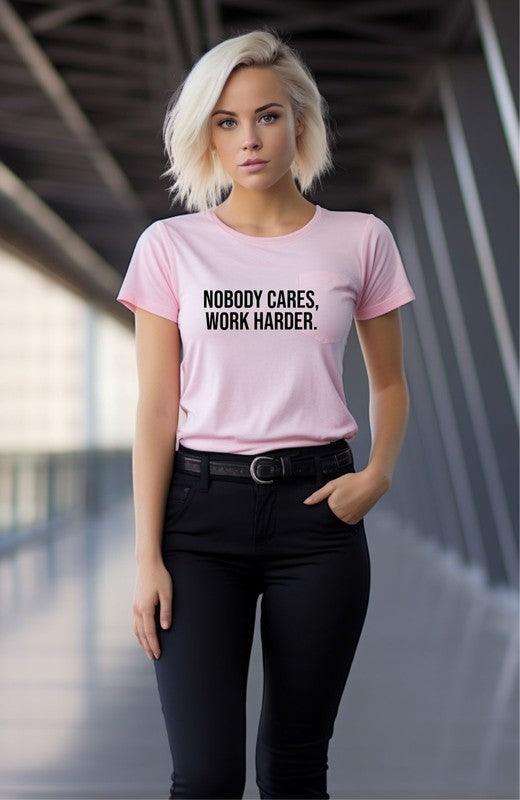 Nobody Cares Work Harder Graphic Tee - Happily Ever Atchison Shop Co.