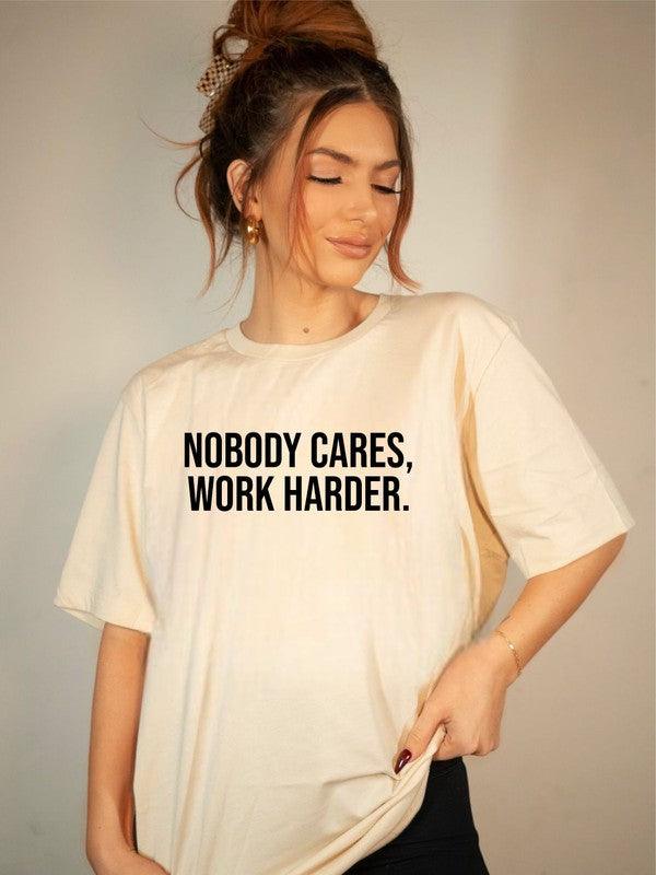 Nobody Cares Work Harder Graphic Tee - Happily Ever Atchison Shop Co.