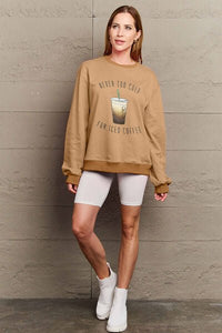 Simply Love Full Size NEVER TOO COLD FOR ICED COFFEE Round Neck Sweatshirt - Happily Ever Atchison Shop Co.