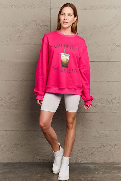 Simply Love Full Size NEVER TOO COLD FOR ICED COFFEE Round Neck Sweatshirt - Happily Ever Atchison Shop Co.