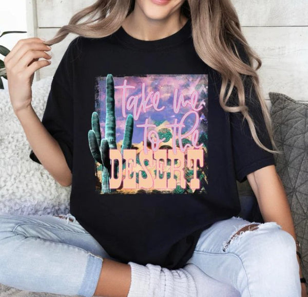 Take Me To The Desert Graphic Tee - Happily Ever Atchison Shop Co.