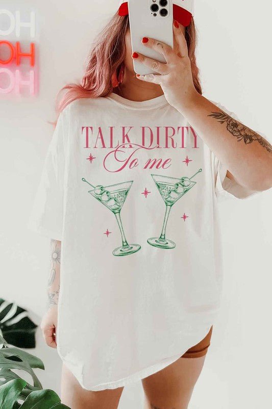 TALK DIRTY TO ME MARTINI OVERSIZED GRAPHIC TEE - Happily Ever Atchison Shop Co.