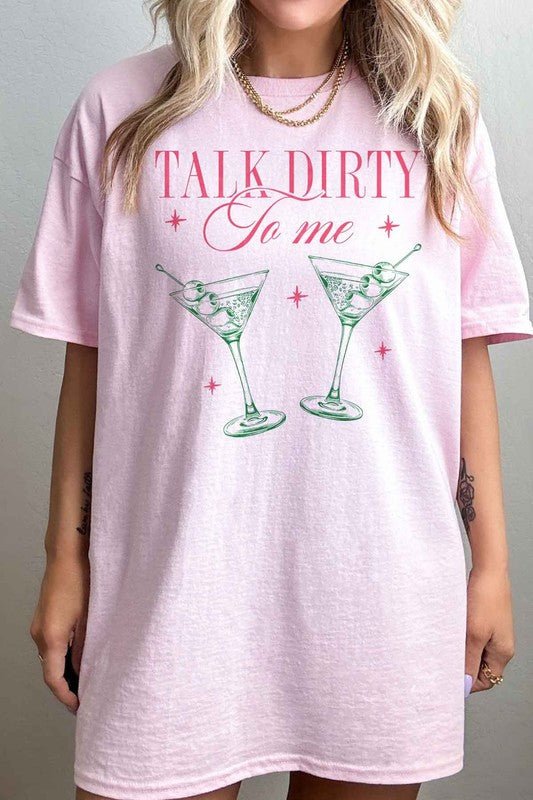TALK DIRTY TO ME MARTINI OVERSIZED GRAPHIC TEE - Happily Ever Atchison Shop Co.